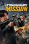 Nonton Film Extraordinary Mission (2017) Terbaru Nonton Film Extraordinary Mission (2017) Terbaru